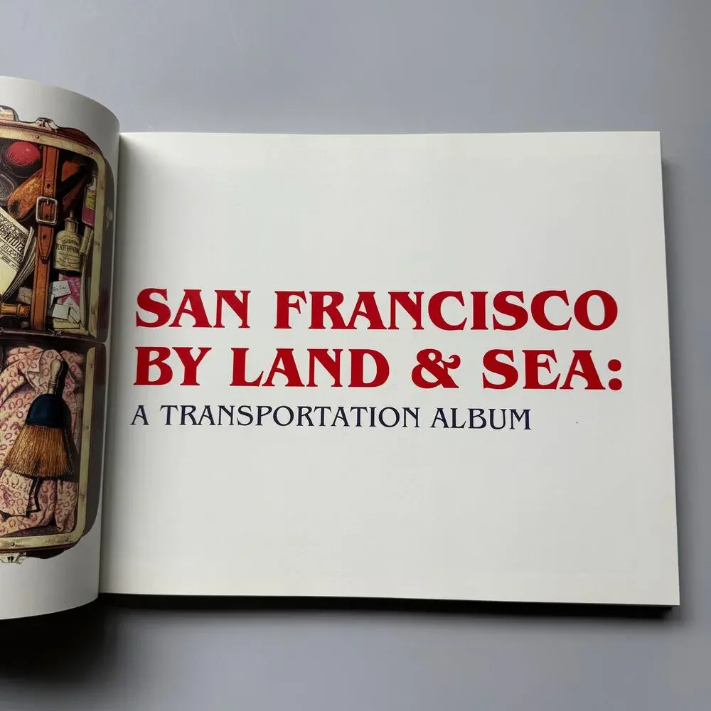 San Francisco By Land and Sea A Transportation Album by Wayne Bonnett HC Book